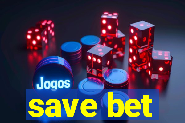 save bet